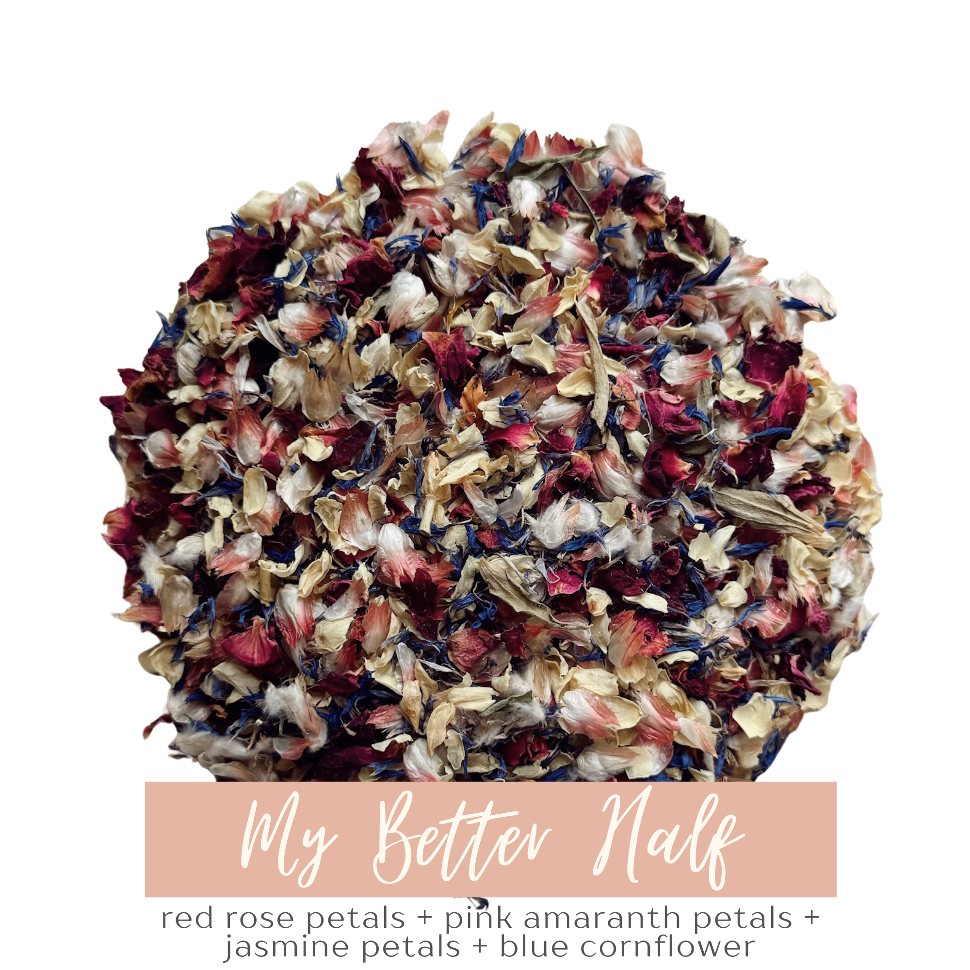 My Better Half | Biodegradable Dried & Preserved Flower Confetti